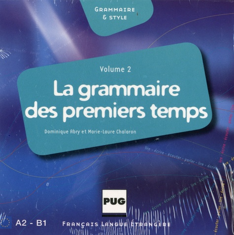 La nouvelle grammaire des premiers temps A1-A2. Avec le corrigé